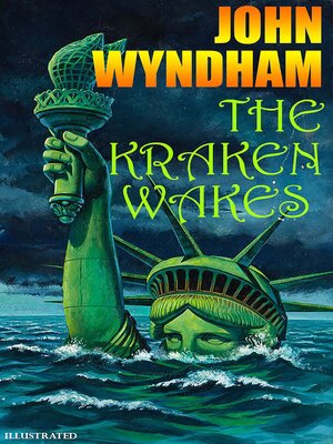 cover image of The Kraken Wakes. Illustrated
